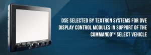 DSE-Selected-by-Textron-Systems-for-DVE-Display-Control-Modules-in-Support-of-the-COMMANDO